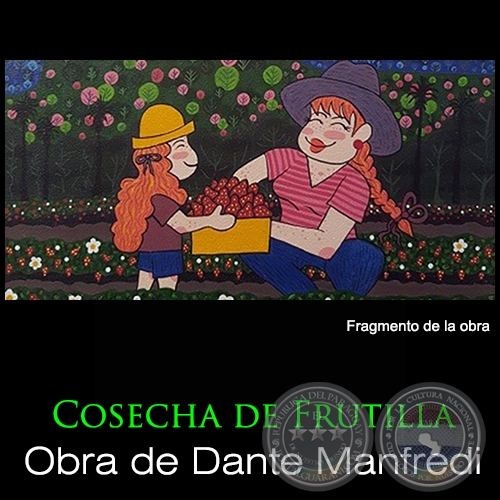 Cosecha de Frutilla - Artista: Dante Manfredi